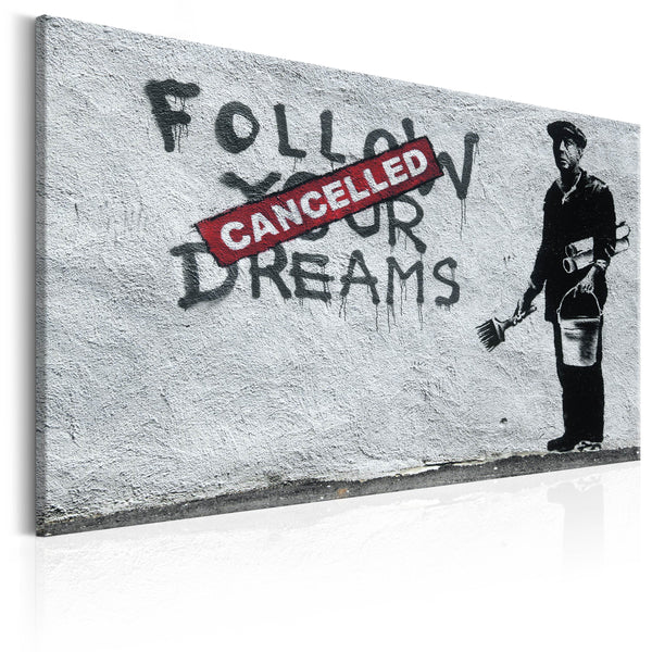 Quadro - Follow Your Dreams Cancelled By Banksy Erroi sconto